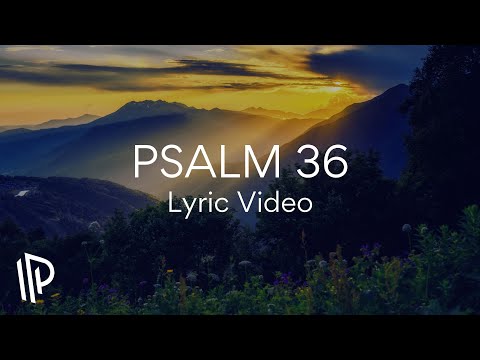 Thumbnail for Psalm 36 (Your Love, O Lord) video