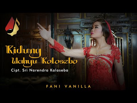 Fani Vanilla - Kidung Wahyu Kolosebo [OFFICIAL]