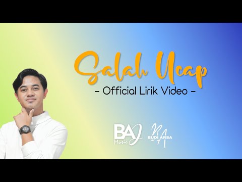 Budi Arsa - Salah Ucap (Official Lirik)