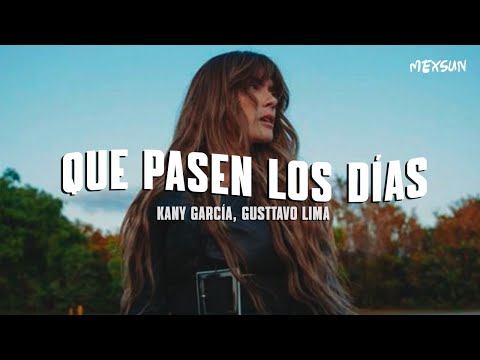 Kany García, Gusttavo Lima - Que Pasen los Días (Letra)