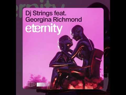 Dj strings ft Georgina Richmond “ETERNITY”