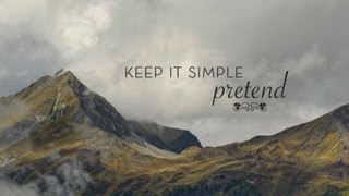 Keep it Simple - Pretend