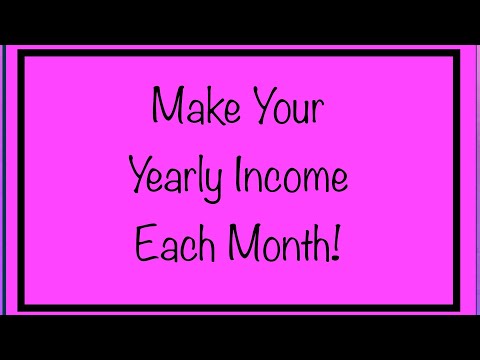 Make Your Yearly / Annual Income Your Monthly Income - Yes, it Can be Done