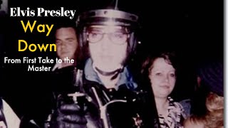 Elvis Presley - Way Down - From First Take to the Master