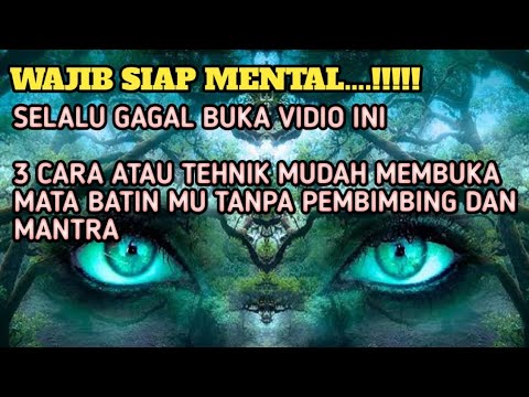 3 Cara Mudah MEMBUKA MATA BATIN Dengan Cepat dan mudah