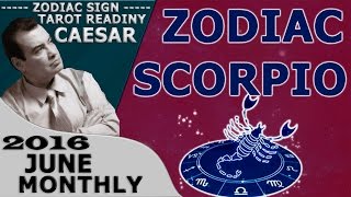 SCORPIO JUNE 2016 MONTHLY FORECASTS ASTROLOGY AND HOROSCOPE PREDICTIONS TAROT READING CAESAR TV