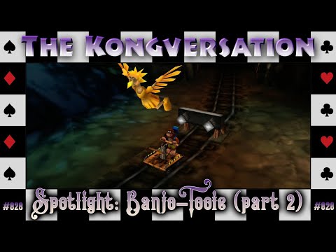 The Kongversation 828 - Spotlight: Banjo-Tooie (part 2)