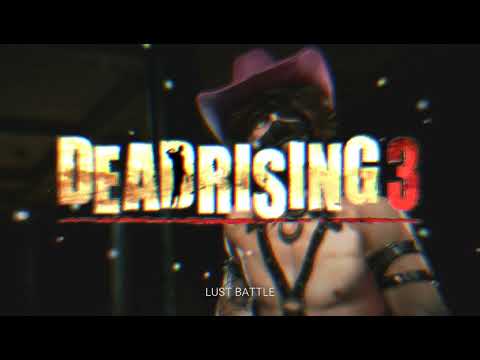 Dead Rising 3 - Lust Battle (Dylan Fuentes) | OST