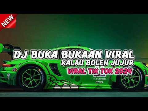 DJ BUKA BUKAAN KALAU BOLEH JUJUR PADAMU INGIN PELUKAN TERUS BUKA BUKAAN