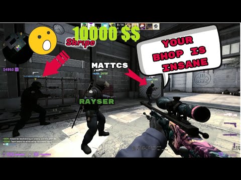You wont believe what i did to Skripe * csgo Bhopper * ft , mattcs , woke , rayser