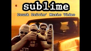 Sublime Drunk Drivin&#39; Music Video