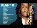 Best Of Kenny G Full Album Kenny G Greatest Hits Collection