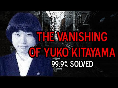 The Vanishing of Yuko Kitayama: 99.9% Solved