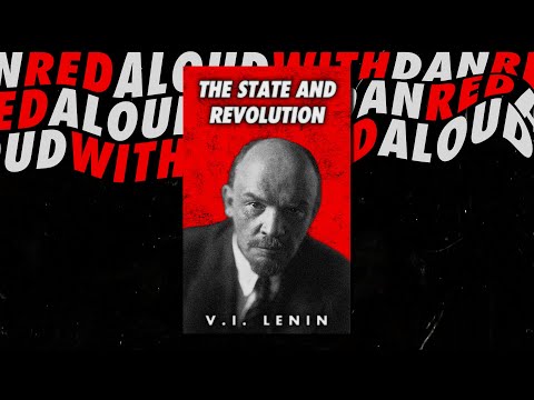 BACKGROUND: THE STATE AND REVOLUTION (1917) by V.I. LENIN || RED ALOUD: READING & DISCUSSION