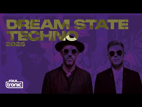 Dream State: Melodic House & Techno Mix 2026 | Soultronic