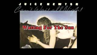 Juice Newton - Waiting For The Sun.