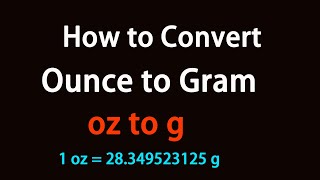How to Convert Ounce to Gram