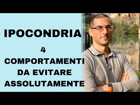 IPOCONDRIA: 4 comportamenti da evitare assolutamente