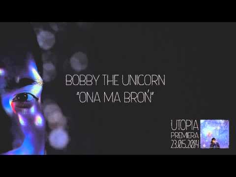 Bobby The Unicorn - Ona ma broń [AUDIO]