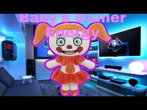Fnaf Plush S2 E5: Baby's Gamer Energy