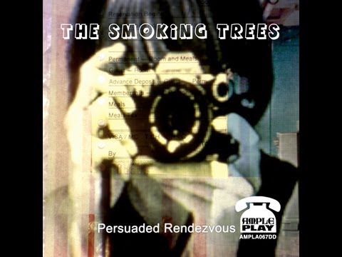 The Smoking Trees 'Persuaded Rendezvous' from 'Acetates' - ample play records