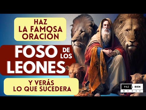 LA famosa Oración DEL FOSO DE LOS LEONES (la MEJOR ORACIÓN para LIBRARTE y PROTEGERTE de TODO MAL )