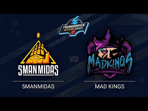 5ManMidas vs Mad Kings Game 1 - Thunderpick Bitcoin Series Round 1 w/ Kmart & ET