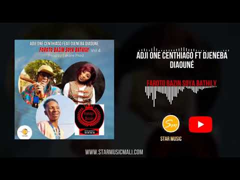 ADJI ONE CENTHIAGO & DJENEBA DIAOUNÉ - FÔRÔTO BAZIN FÔRÔTO PLUS VOL (4) -SON