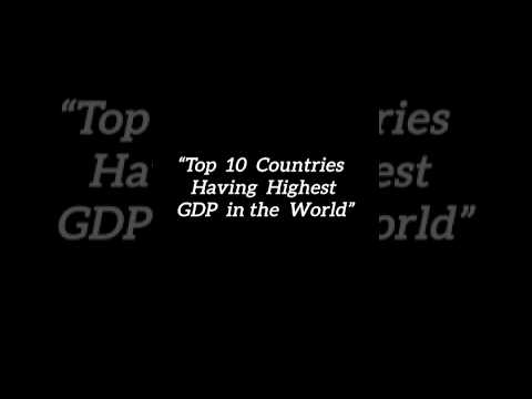 From which country do you belong...Comment | #top10 #gdp#highest#worldwide#shorts #trending#youtube