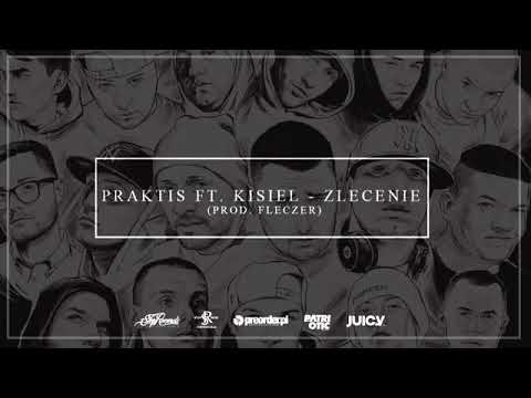 Praktis ft  Kisiel - Zlecenie