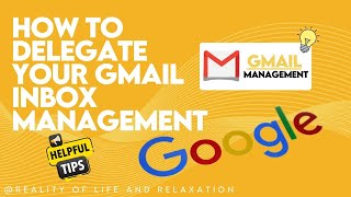 Master Email Delegation: Tips for Assigning Gmail Management