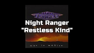 Night Ranger - "Restless Kind" HQ/With Onscreen Lyrics!
