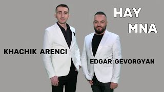 Edgar Gevorgyan & Khachik Arenci - HAY MNA (2022)