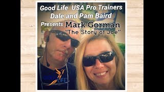Goodlife USA Pro Trainers Presents Mark Gorman. The Story Of Joe.