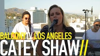 CATEY SHAW - HUMAN CONTACT (BalconyTV)
