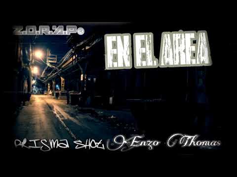 PRISMA SHOT X ENZO THOMAS - EN EL AREA (PROD. CR Studio) Z.O.R.A.P 2019