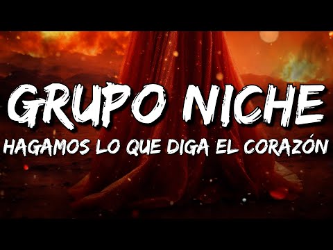 Grupo Niche - Hagamos Lo Que Diga El Corazón (Letra/Lyrics)