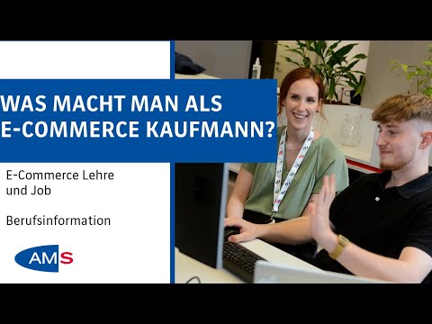 E-Commerce Lehre und Job: Was macht man als E-Commerce-Kaufmann?