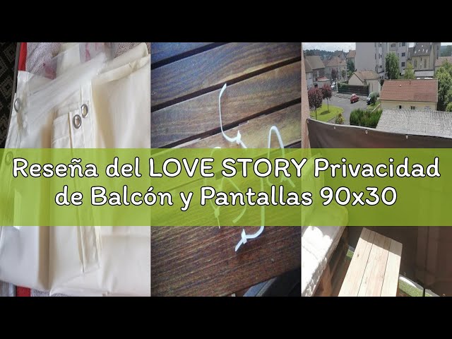 Vídeo relacionado con LOVE STORY Privacidad de Balcón y Pantallas 100x300cm Opaque Polyster(PES),Protección UV,Impermeable,Malla de Ocultación para Jardín Exterior,Resistente al Viento,con Ataduras de Cables,Antracita