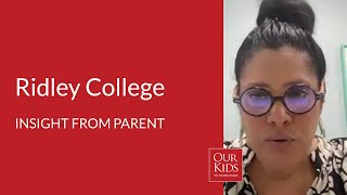 Ridley College, Parent Video Review from Kiran Chandiramani-Perkins