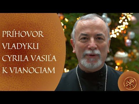VIANOČNÝ PRÍHOVOR: Vladyka Cyril Vasil: S nami Boh!