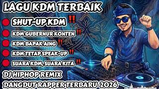 Download lagu 🔴 SHUT-UP KDM !!! 🎶 BEST DJ RAPPER HIPHOP TERBARU 2026 || FULL ALBUM KDM 2026 #djhiphop #dj mp3