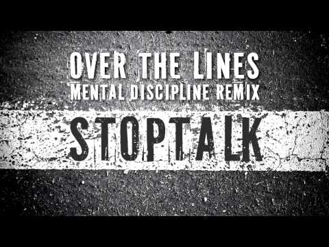 StopTalk - Over The Lines (Mental Discipline Remix)