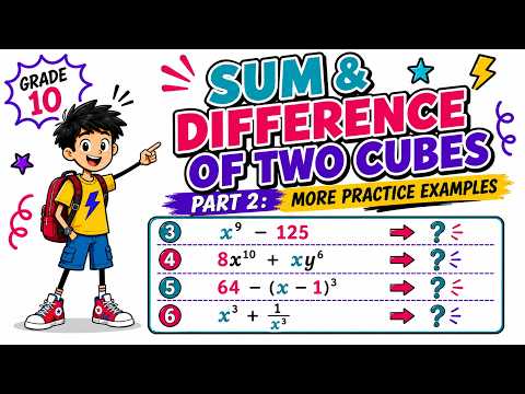Sum and Difference of Two Cubes | Grade 10 Practice Examples