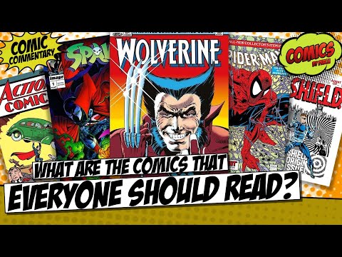 What are the comics that everyone should read?
