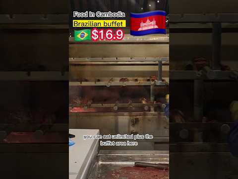 Comida no Camboja - de BRASIL Churrascaria Brasileira Buffet Restaurante Phnom Penh Incrível #Churrascaria