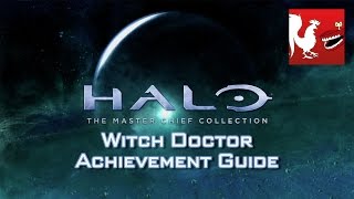 Achievement Guide: Halo - MCC [Halo 3] - Witch Doctor | Rooster Teeth