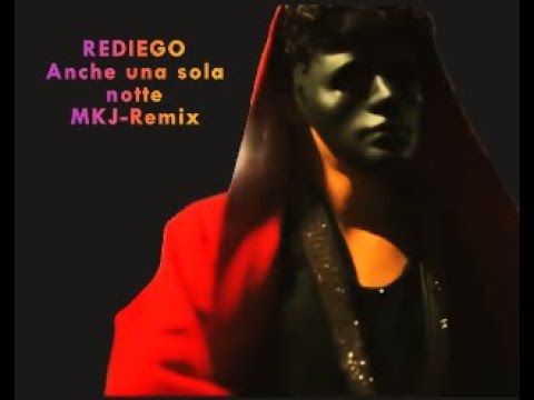 REDIEGO   Anche Una Sola Notte_ Remix