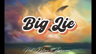 Big Lie - Post Malone ft. Eminem (Lyrics)