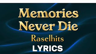 Download lagu MEMORIES NEVER DIE-(Lyrics) mp3
